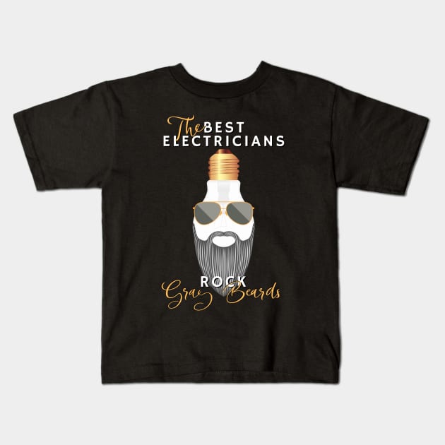 The Best Electricians Rock Gray Beards Kids T-Shirt by norules